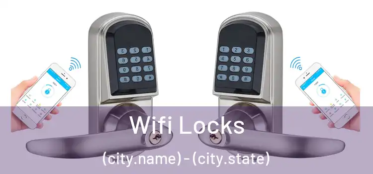 Wifi Locks (city.name) - (city.state)